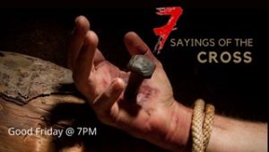 Good Friday - 7 Sayings @ NorthPointe Church